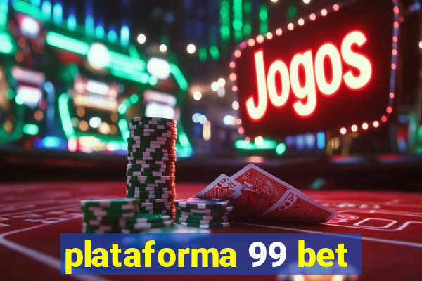 plataforma 99 bet